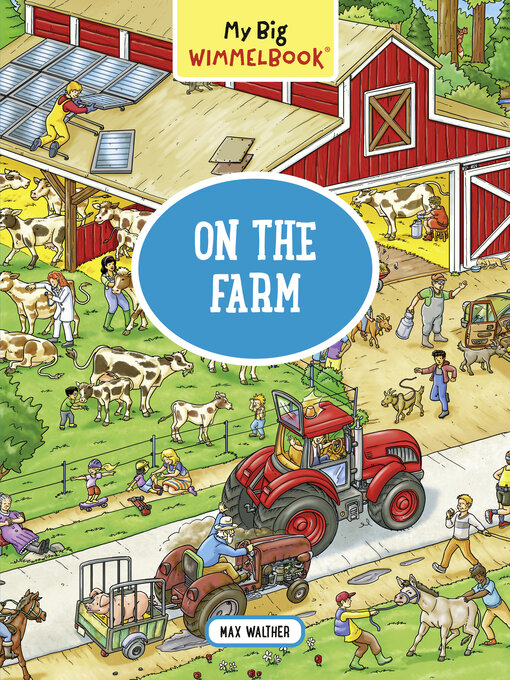 Title details for My Big Wimmelbook®--On the Farm by Max Walther - Available